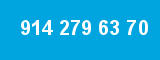 914 279 63 70